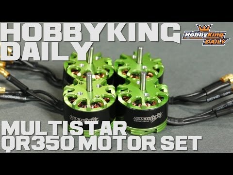 HobbyKing Daily - Multistar 350QX Motors Set R - UCkNMDHVq-_6aJEh2uRBbRmw