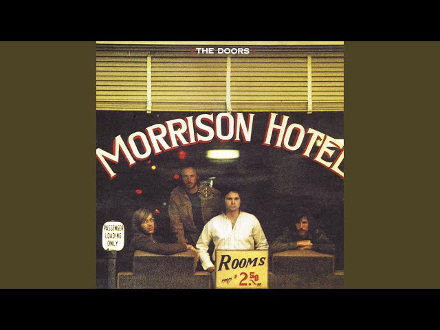 You Make Me Real: The Doors’ Morrison Hotel