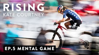 Rising – Ep 5: The Mental Game w/ Kate Courtney