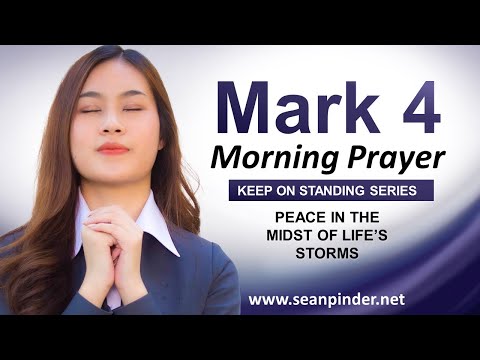 PEACE in the Midst of Life's STORMS - Morning Prayer