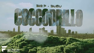 BIG P - "COCCODRILLO" Feat. BUBU (Official Video)