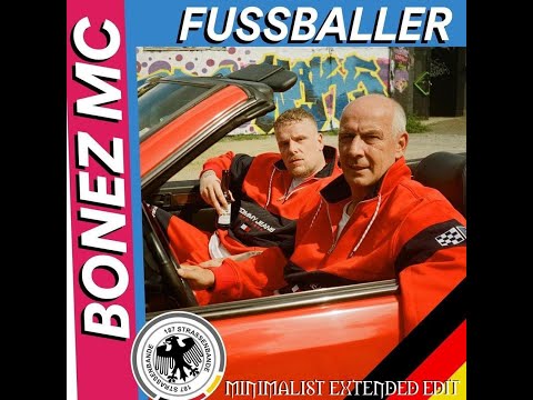 Bonez MC - Fussballer (Minimalist Extended Edit) [FREE DOWNLOAD]