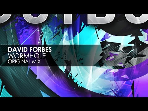 David Forbes - Wormhole (Original Mix) - UCvYuEpgW5JEUuAy4sNzdDFQ