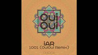 iAR - 1001 (OuiOui Remix) [OuiOui Concept 006]