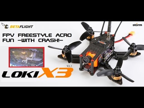 Loki X3 SRD130 Storm - FPV Freestyle Acro Fun **With CRASH!** - UCU33TAvzA-wgPMgcrdMVIdg