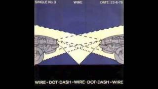 Wire - Dot Dash