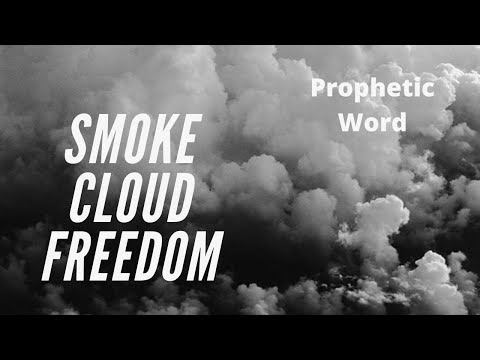 POWERFRUL PROPHETIC VISION - Cloud Smoke Freedom