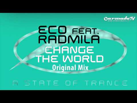 Eco feat. Radmila - Change The World (Original Mix) - UCalCDSmZAYD73tqVZ4l8yJg