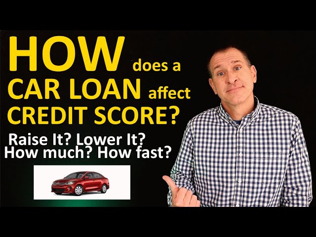 How Much Does a Car Loan Affect Your Credit Score?