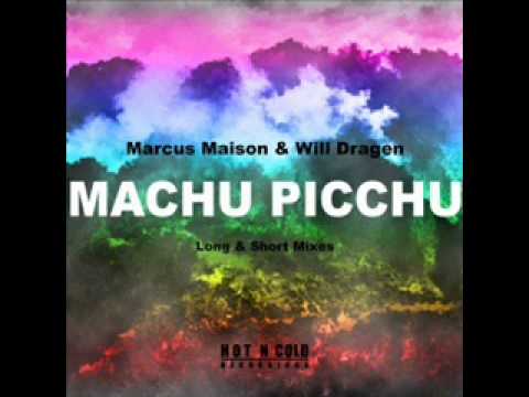 Marcus Maison & Will Dragen - Machu Picchu ( Original Mix ) - UCDDK5IPcbprcdwpFiNKg_6g