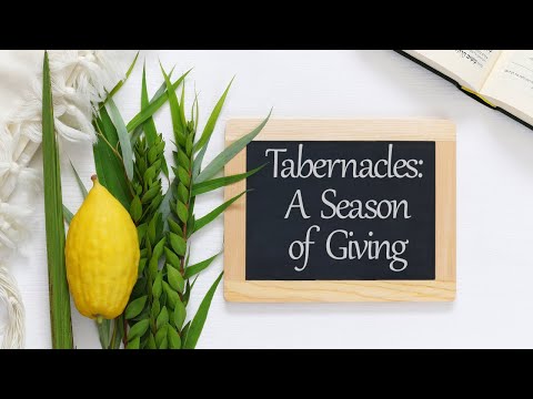 Tabernacles: A Season of Giving