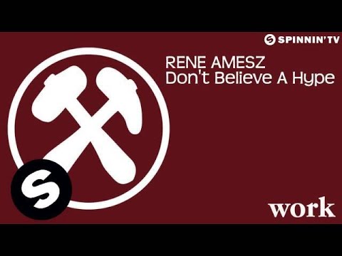 Rene Amesz - Don't Believe A Hype (OUT NOW) - UCpDJl2EmP7Oh90Vylx0dZtA