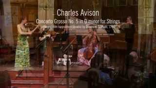 Charles Avison - Concerto Grosso No. 5 in D minor for Strings  (live/unedited)