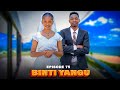 BINTI YANGU Full episode [ 75 ] #love