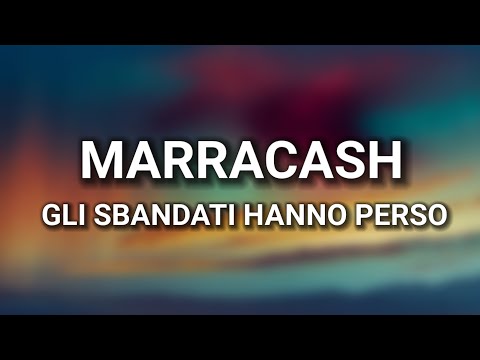 Marracash - GLI SBANDATI HANNO PERSO (Testo/Lyrics)