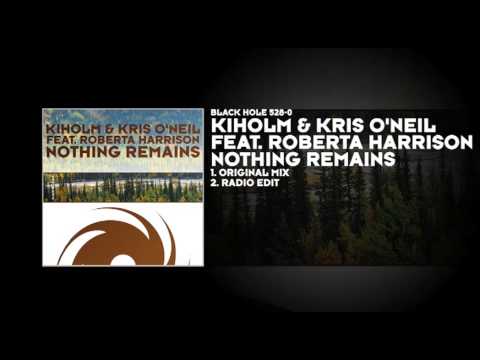 Kiholm and Kris O'Neil feat. Roberta Harrison - Nothing Remains - UCvYuEpgW5JEUuAy4sNzdDFQ