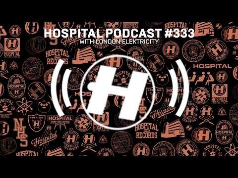 Hospital Records Podcast #333 with London Elektricity - UCw49uOTAJjGUdoAeUcp7tOg