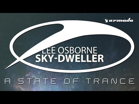 Lee Osborne - Sky-Dweller [A State Of Trance Episode 681] - UCalCDSmZAYD73tqVZ4l8yJg