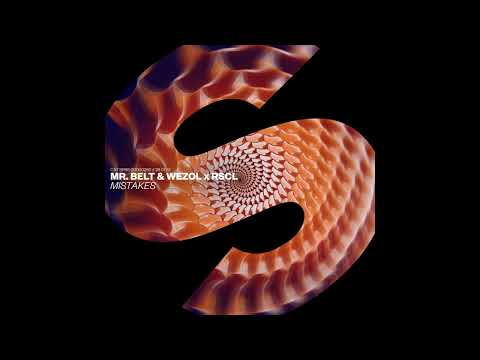 Mr. Belt & Wezol x RSCL - Mistakes (Extended Mix)