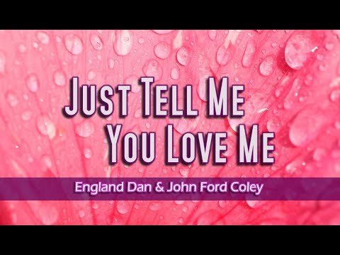 Just Tell Me You Love Me - England Dan & John Ford Coley (KARAOKE VERSION) - UCj8MrQPTFj08bCg_G0WLFVg