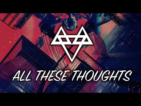 NEFFEX - All These Thoughts [Copyright Free] - UCBefBxNTPoNCQBU_Lta6Nvg