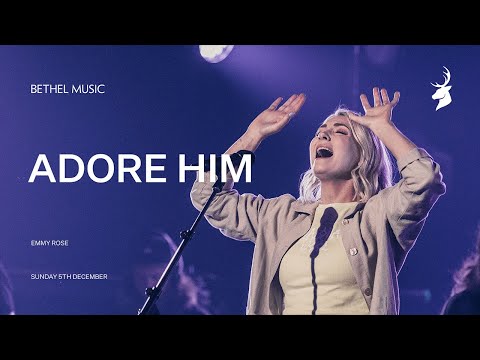 Adore Him - Emmy Rose  Moment