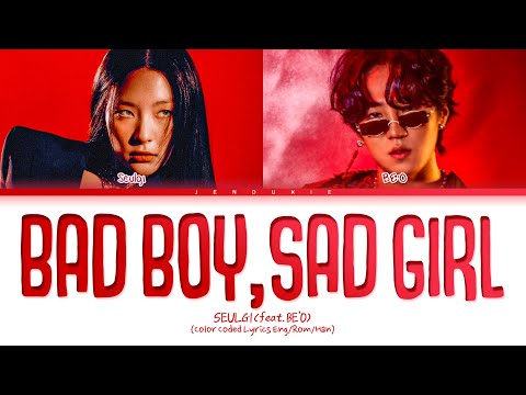 SEULGI Bad Boy, Sad Girl (Feat. BE'O) Lyrics (Color Coded Lyrics)