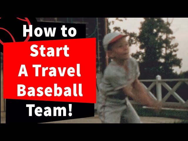How to Start a Travel Baseball Team