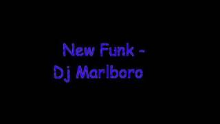 New Funk - Dj Marlboro
