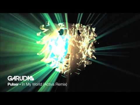 Pulser - In My World (Activa Remix) [Garuda] - UClJBGIBVKJJuRIpA6DaeQBw
