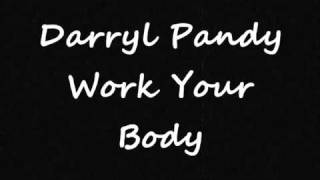 Darryl Pandy - Work Your Body