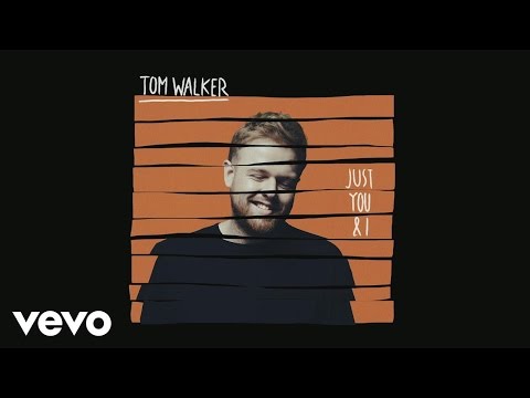 Tom Walker - Just You and I (Audio) - UCvldE4vMaeDjfUTdQ63_rCw