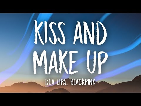 Dua Lipa, BLACKPINK - Kiss and Make Up (Lyrics) - UCn7Z0uhzGS1KjnO-sWml_dw