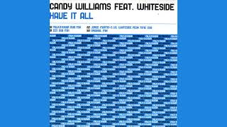 Candy Williams Feat. Whiteside - Have It All (Milk & Sugar Dub Mix)