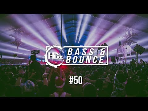 HBz - Bass & Bounce Mix #50 (BEST OF)