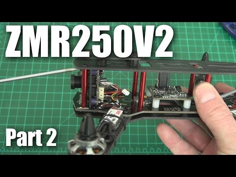 ZMR250V2 ARF from FPVModel.com (part 2) - UCahqHsTaADV8MMmj2D5i1Vw