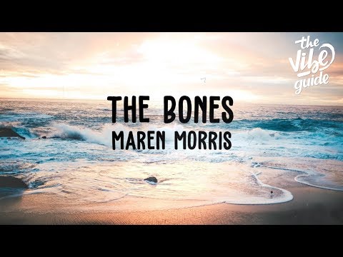 Maren Morris - The Bones (Lyric Video) - UCxH0sQJKG6Aq9-vFIPnDZ2A