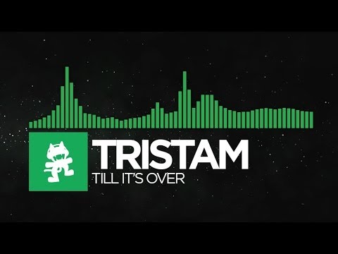 [Glitch Hop or 110BPM] - Tristam - Till It's Over [Monstercat Release] - UCJ6td3C9QlPO9O_J5dF4ZzA