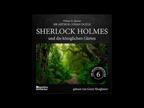 Die neuen Abenteuer | Folge 6: Sherlock Holmes und die königlichen Gärten - Gerry Hungbauer