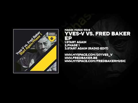 Yves-V vs. Fred Baker - Start Again - UCvYuEpgW5JEUuAy4sNzdDFQ
