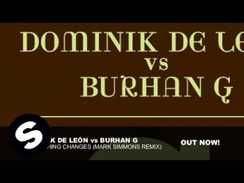 Dominik De León vs Burhan G - Everything Changes (Mark Simmons Remix) - UCpDJl2EmP7Oh90Vylx0dZtA