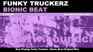 Funky Truckerz - Bionic Beat (Original Mix)