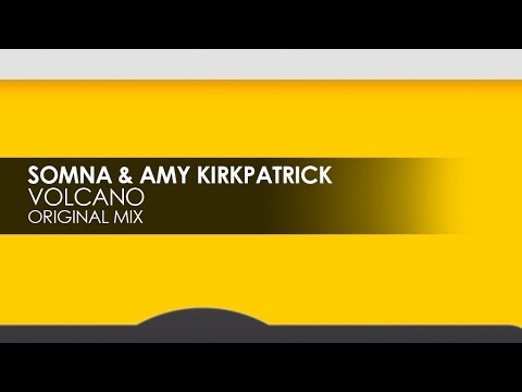 Somna & Amy Kirkpatrick - Volcano - UCvYuEpgW5JEUuAy4sNzdDFQ