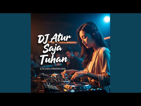 DJ Atur Saja Tuhan