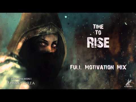 Full Motivation Music Mix - Time To Rise - UC9ImTi0cbFHs7PQ4l2jGO1g