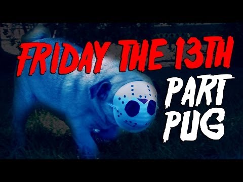 Friday The 13th: Part Pug - UCPIvT-zcQl2H0vabdXJGcpg