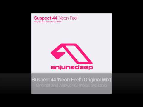 Suspect 44 - Neon Feel (Original Mix) - UCbDgBFAketcO26wz-pR6OKA
