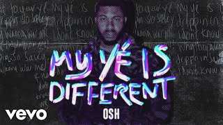 OSH - My Yé Is Different (Audio)