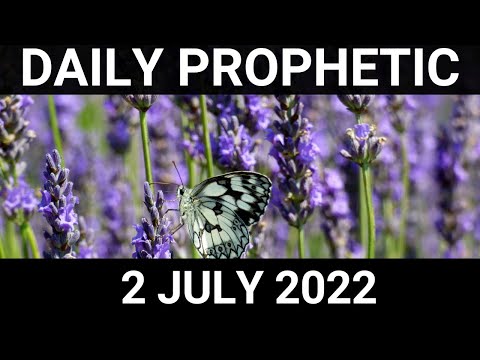 Daily Prophetic Word 2 July 2022 2 of 4
