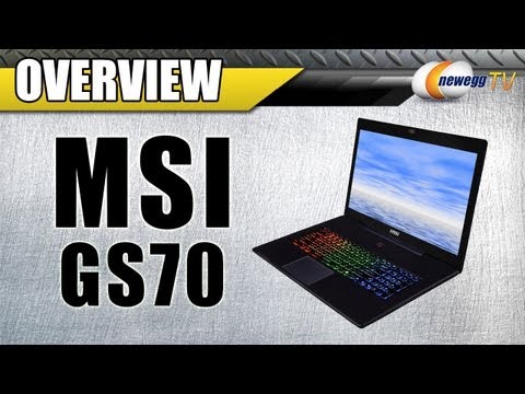 MSI GS70 17.3" Notebook Overview - Newegg TV - UCJ1rSlahM7TYWGxEscL0g7Q